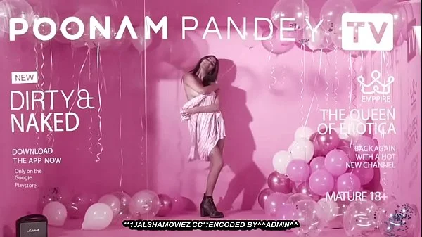 'DIRTY & NAKED' Poonam Pandey New Video 720P