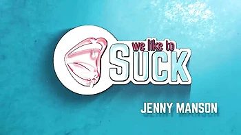 We Like To Suck featuring Jenny Manson's blowjob smut